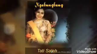 Download lagu NGABUNGBANG - Tati Saleh mp3
