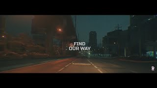 Midnight Kids - Find Our Way (Lyric Video) Night Drive Edit. Ｓｌｏｗｅｄ Ｔｏ Ｐｅｒｆｅｃｔｉｏｎ