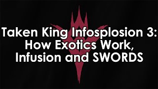 Destiny Taken King: How Exotics Work In Year 2, How Infusion Works, and A SWORD - Arc Edge!