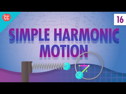 Simple Harmonic Motion: Crash Course Physics #16