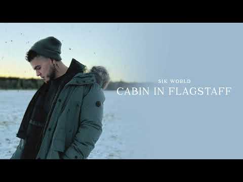 Sik World - Cabin In Flagstaff