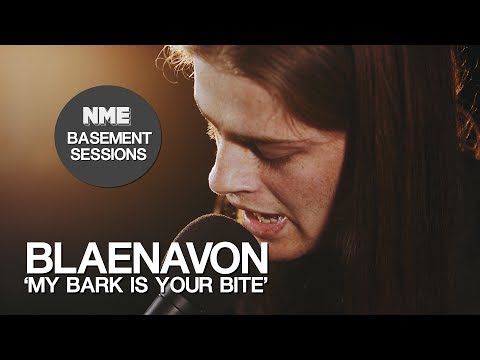 Blaenavon, 'My Bark is Your Bite'' - NME Basement Sessions