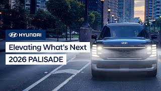 Hyundai Elevating What’s Next The All-New 2026 Hyundai PALISADE