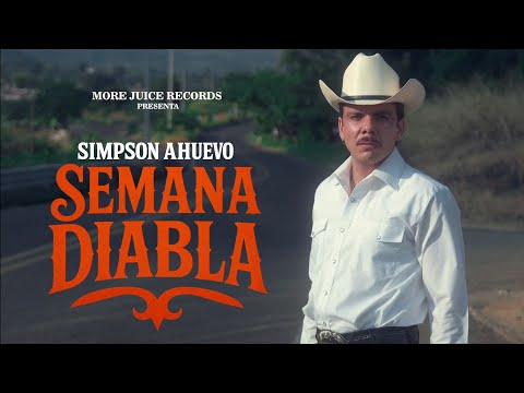 Simpson Ahuevo ft. Lil Pesci - Semana Diabla (Video Oficial)
