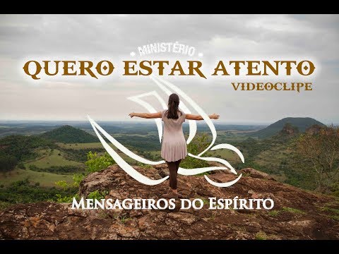 Quero estar atento - Clipe dança sacra - Ministério Mensageiros do Espírito