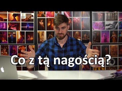 "Jak Ty radzisz sobie z tą całą nagością?!" - Perspektywa fotografa aktowego