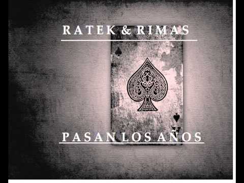 Ratek & Rimas - Pasan los años (Trabajo completo)