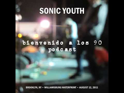 Programa 483 - Sonic Youth - Brooklyn, NY - 12 de agosto de 2011