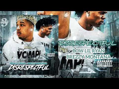 Bow LiL Ryan “DISRESPECTFUL” ZB BREEZY MONTANA (Official Audio)