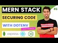 MERN 6 Secure You Code By Keeping Your Password API Keys Secret With DOTENV In Hindi 2021