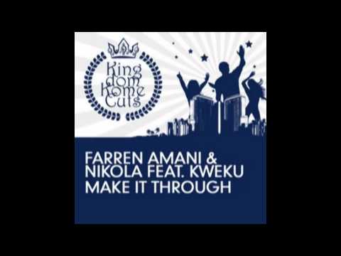 Farren Amani & Nikola feat. Kweku - Make It Through (B-Sensual Remix)