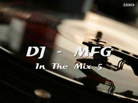 DJ - MFG In The Mix ★★5★★ ♫ ▄ █ ▄ █ ▄ █ ▄ █ ▄ ♫
