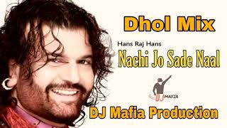Download lagu Nachi Jo Sade Naal Dhol Remix Hans Raj Hans Ft. DJ Mafia Production mp3