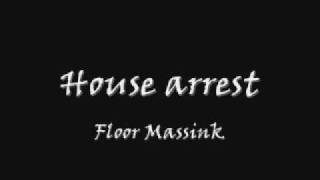 Floor Massink - House Arrest