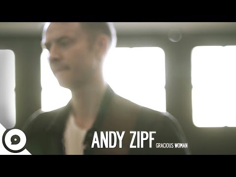 Andy Zipf - Gracious Woman | OurVinyl Session