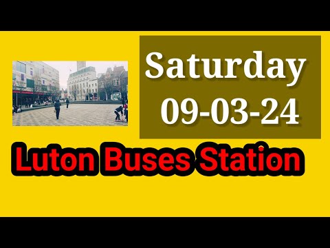 Luton Buses Station | Saturday 09-03-24 | Luton Bedfordshire UK 🇬🇧