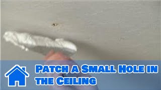 Home Repair Projects : How to Patch a Small Hole in the Ceiling