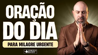 ORAÇÃO DO DIA PARA MILAGRE URGENTE - @viniciusiracet2