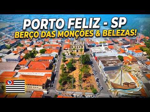 CONHEÇA PORTO FELIZ - SP: História e Belezas Surpreendentes!