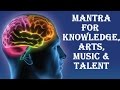 SARASWATI MANTRA VERY POWERFUL FOR KNOWLEDGE