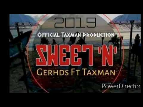 SWEET 'N' - Gerhds ft. Taxman [2019 PNG Musik]