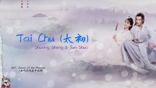 OST Dance of The Phoenix  Tai Chu (太初 ) By Xu 