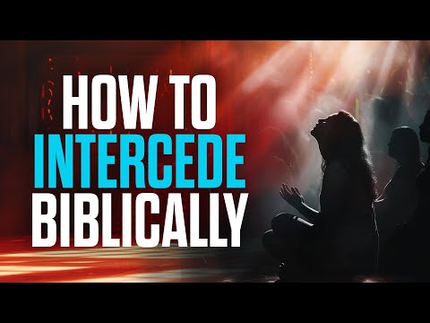 How to Intercede Biblically?