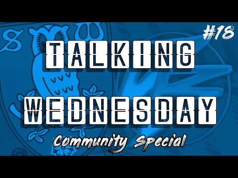 The State of Sheffield Wednesday | Talking Wednesday, Episode 18