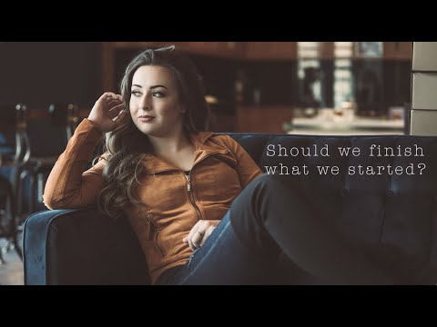 Finish What We Started - Sadie-Lee