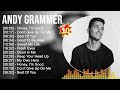 Andy Grammer Greatest Hits Full Album ️ Full Album ️ Top 10 Hits Of All Time