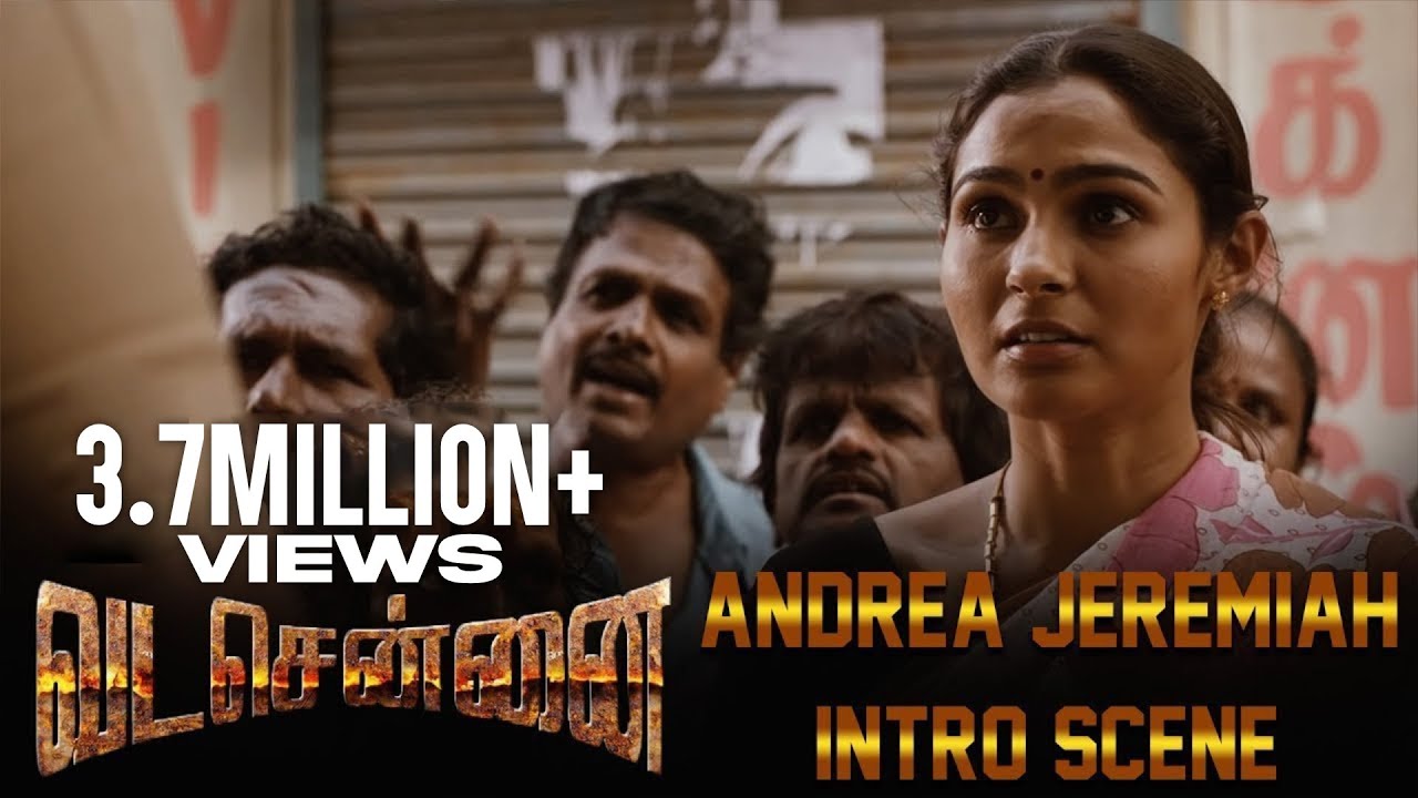 Vada Chennai — Andrea Jeremiah Intro Scene