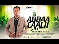 Desalegn Bekema ABBAA CAALII New Oromo Music