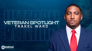 Veteran Spotlight - Trakel Ward