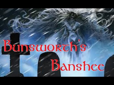 Dark Celtic History - Bunsworth's Banshee