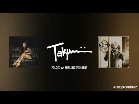 Folded x Miss Independent (DJ Takumii Mashup)