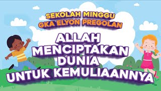 Download lagu Allah Menciptakan Dunia untuk KemuliaanNya | Sekolah Minggu GKA Elyon mp3 Download lagu Allah Menciptakan Dunia untuk KemuliaanNya | Sekolah Minggu GKA Elyon mp3