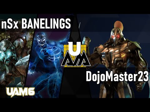 UAM6 - nSx BANELINGS vs. DojoMaster23 [Match 4/14 - Winners Round 2]