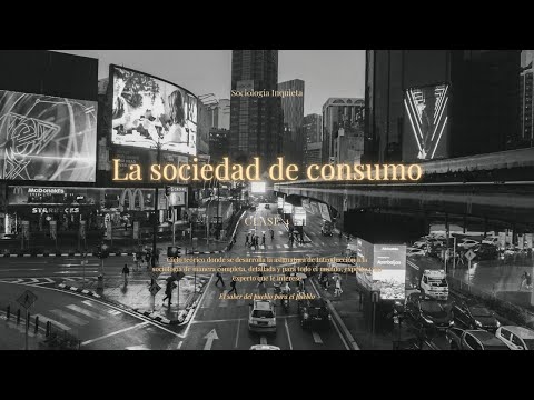 Clase 4: La sociedad de consumo