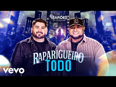 Os Barões da Pisadinha - Raparigueiro Todo (Ao Vivo)