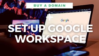 Buying a Domain + Set up Google Workspace
