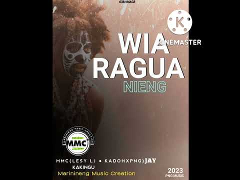 WIA RAGUA NIENG (2023)MMC(Lesy LJ X KadohXpng) feat Jay Kakingu (Marinineng Music Creation)
