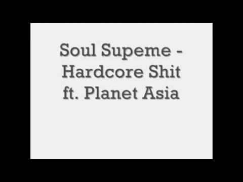 Soul Supreme - Hardcore Shit (Ft. Planet Asia & Rasco)