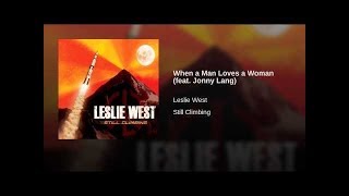 When A Man Loves A Woman Featuring. Jonny Lang By Leslie West