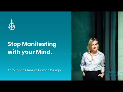 Human Design - Stop Manifesting with your Mind