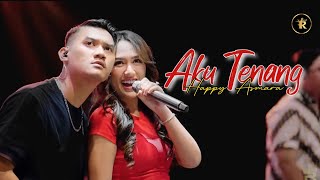 Download lagu Happy Asmara - Aku Tenang (pengenku siji nyanding koe selawase) Royal Music mp3 Download lagu Happy Asmara - Aku Tenang (pengenku siji nyanding koe selawase) Royal Music mp3
