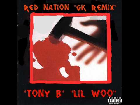 Tony B & Lil Woo-Red Nation {GK Remix}
