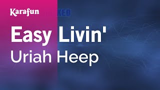 Karaoke Easy Livin&#39; - Uriah Heep *