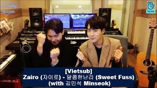 [Vietsub] Zairo (자이로) - 달콤한난리 (Sweet Fuss) (with 김민석 Minseok)