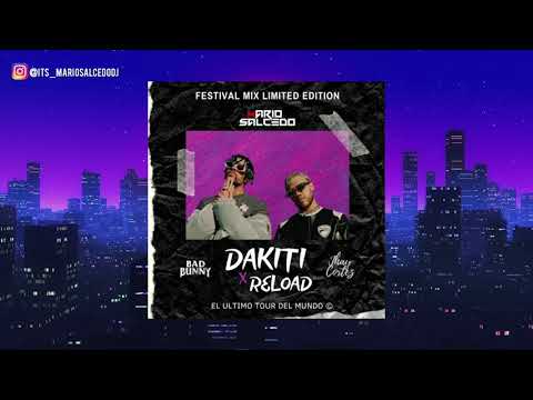 DAKITI ✘ RELOAD - Bad Bunny, Jhay Cortez & Sebastian Ingrosso (Mario Salcedo FESTIVAL MIX)