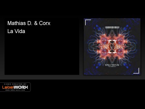 Mathias D. & Corx - La Vida (Original Mix)